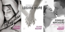 pisac na : nataliamilena.pl@gmail.com to mogle wyslac :) Colleen Hoover posiada niewątpliwie dar przekazywania najważniejszych wartości w życiu człowieka. W powieści „Hopeless” skupia się na miłości, którą przedstawia w sposób zupełnie nowatorski, zupełnie inny, ale taki który trafia do serca czytelnika i mało tego pozostawia w nim ślad. Miłość widziana oczami Colleen Hoover jest niezwykła, maksymalnie odbiega od przesłodzonych wątków znanych nam z literatury młodzieżowej bądź dostępnej na rynku literatury New Adult. Colleen Hoover robi to inaczej i tym mnie zafascynowała. Nic więc dziwnego, że kiedy w księgarniach pojawiła się druga część serii, skakałam z radości niemalże pod sufit. „Losing hope” bardzo mnie zaskoczyło. Dlaczego? Fabuła „Hopeless” i „Losing hope” początkowo nie wyróżnia się niczym szczególnym na tle innych powieści młodzieżowych. Z czasem jednak zaskakuje coraz bardziej i niesamowicie wciąga. „Hopeless” czyta się jednym tchem, wydarzenia bombardują z wielką siłą. Z każdym szczegółem historii Sky byłam coraz bardziej zaskoczona, a każdy nowy element uderzał we mnie z ogromną siłą. Taka jest właśnie „Hopeless”. Inaczej jest w „Losing hope” – tutaj narratorem jest Dean, który przedstawia czytelnikowi znaną już historię, jednak ze swojego punktu widzenia. Czytając kolejne strony powieści, znamy już przebieg wydarzeń, wiemy co za chwilę nastąpi. Dlatego też niektórzy mogą powieść traktować jako nużącą. Ja odebrałam ją jako doskonałe uzupełnienie pierwszego tomu. „Hopeless” i „Losing hope” świetnie się wzajemnie uzupełniają. Bohaterowie cyklu, a szczególnie stworzona przez autorkę postać Sky zasługują na ogromne brawa. Sky została wykreowana idealnie: bardzo ludzko - popełnia błędy, nie jest laleczką odgrywającą jakąś wyznaczoną rolę - i świadomie - autorka skupiła sie również na psychologicznym aspekcie tej postaci, co bardzo mi się podoba. Dean to facet, który w „Losing hope” jest zupełnie inny niż w „Hopeless”. W „Losing hope” mamy okazję poznać lepiej wątek dotyczący Les - bliźniaczej siostry Holdera. Ponadto, przy tej sposobności pojawia się jedyny nowy aspekt w powieści - listy. Listy, które Dean pisze do siostry tuż po jej śmierci. Czytelnik ma szansę je przeczytać. Przyznam, że to bardzo ciekawy zabieg, który jako jedyny nieznany czytelnikowi element powieści może tylko wzbudzać zainteresowanie i niewątpliwie na swój sposób urozmaicić lekturę. Amerykańska powieściopisarka stanęła na wysokości zadania i stworzyła świetną pow...
