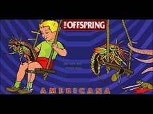 The Offspring - Why Don't You Get a Job
