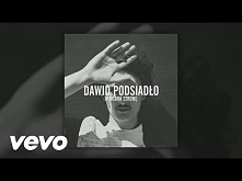 Dawid Podsiadlo - W Dobra S...