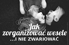 Ślub. Na jego punkcie naprawdę można zwariować. Z radości, z troski, z przerażenia... Wszystko jest we względnym porządku, jeśli na sam dźwięk słowa „wesele” nie dostajemy ataku...