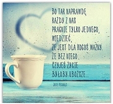 Że jesteś dla kogoś ważny.