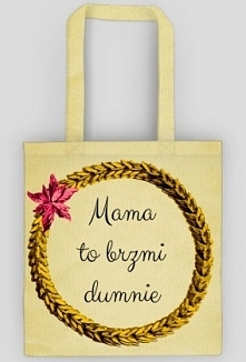 Torba bawełniana z napisem Mama to brzmi dumnie