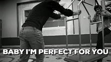 Baby I'm perfect for y...