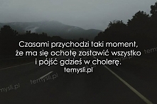 Czasami przychodzi taki moment...