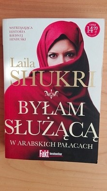 Laila Shukri "Byłam służącą w Arabskich Pałacach"