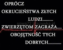 Oprócz okrucieństwa złych l...