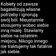 Kobiety od zawsze bagatelizują własne potrzeby...