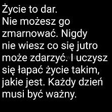 Życie to dar...