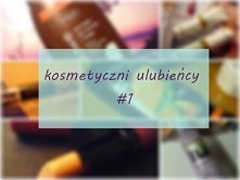 recenzja moich ulubieńców kosmetycznych po kliknięciu w zdjęcie ;)