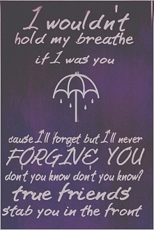 najprawdziwszy tekst na świecie kocham ta piosenkę <3<3<3 BMTH true friends