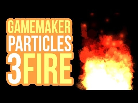 GameMaker - Particles: Fire