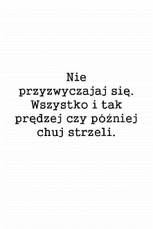 tylko dlaczego akurat wtedy...