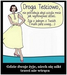 To coś dla mojej teściowej...