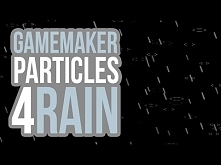 GameMaker - Particles: Rain