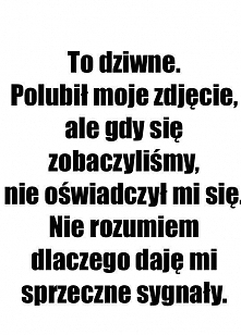 Nie rozumiem czemu?!