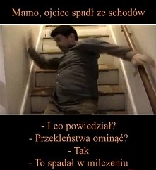 mamo ojciec spadł ze schodów