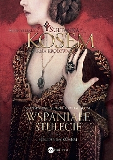 Druga część książki, na podstawie której powstał hitowy serial „Wspaniałe stulecie: Sułtanka Kösem”.

Przepowiednia, którą Anastazja usłyszała przed laty, właśnie się wypełniła....