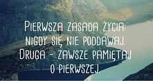 Pierwsza zasada życia: ...