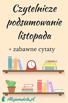 Czytelnicze podsumowanie [KLIK] wraz z zabawnymi cytatami z książek
