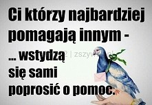 Co którzy najbardziej pomagają innym...