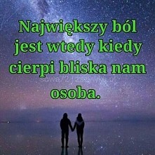 Największy ból jest wtedy...