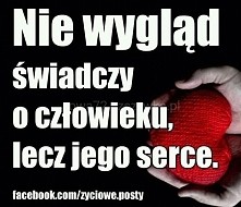 Nie wygląd świadczy o człowieku...