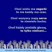 choć wielu ma zegarki, to nie każdy ma czas...