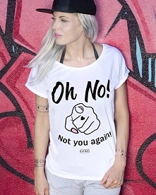 Oh No! Not you again!

Och nie, to znowu Ty!