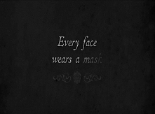 Każda twarz nosi maskę
