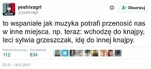 Muzyka potrafi przenosić na...