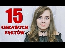 CIEKAWOSTKI #1 | 15 FAKTÓW, o których nie masz pojęcia