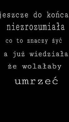 może jej było by lepiej...