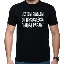 Koszulka Jestem singlem, bo...