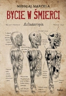 "Bycie w śmierci" to książka, która opowiada o czasie apokalipsy, o okresie, kiedy z jednej strony śmierć nieustannie przeraża, przybiera absolutnie tragiczną i przera...