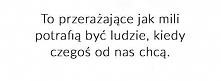 3. "Sposób na szczęśliwe życie? - Pozbądź się ludzi którzy ci je komplikują."