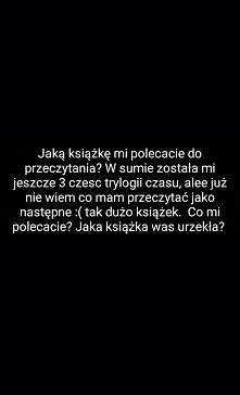 tak jak wyzej... czekam na odpowiedz! :)
#książka