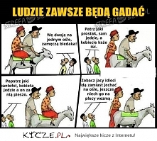 Ludzie zawsze będą gadać...