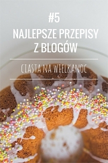 Ciasta na Wielkanoc - zbiór...