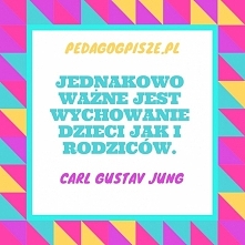 Jednakowo ważne jest wychowanie dzieci jak i rodziców.