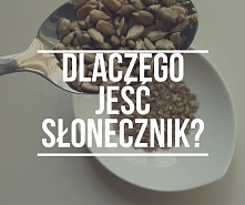 zalety spożywania nasion sł...