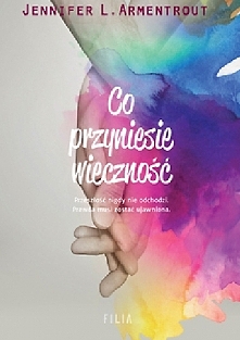 Co przyniesie wieczność.
