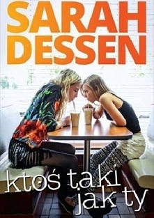 Ktoś taki jak Ty
Los zafundował Scarlett szybką lekcję dorastania. Jej chłopak zginął w wypadku, a ona dowiedziała się, że jest z nim w ciąży. Niepokorna i szalona szesnastolatk...