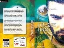 Jest nam miło poinformować, że objęliśmy patronatem kolejną książkę Jolanty Kosowskiej - "Drugie dno". Jest to kontynuacja losów bohaterów powieści "W Labiryncie ...