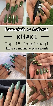 Paznokcie w Kolorze Khaki – Top 15 Inspiracji, które są Modne w tym Sezonie