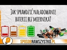 Jak Sprawdzić Naładowanie Baterii BEZ MIERNIKA? LIFEHACK