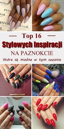 TOP 16 Stylowych Inspiracji na Paznokcie, Które Są Modne w Tym Sezonie