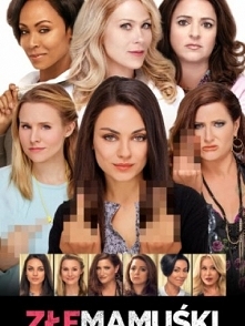 Złe mamuśki / Bad Moms (201...