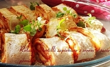 Roladki z tortilli zapiekan...