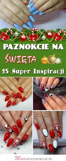 Świąteczne Paznokcie – Najciekawsze Inspiracje na Świąteczny Manicure [GALERIA]