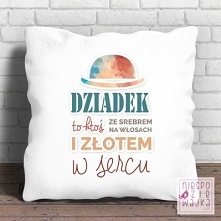 Poduszka dla Dziadka
Dzień Dziadka
